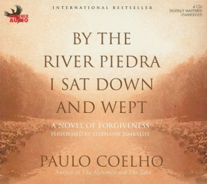 By the River Piedra I Sat Down and Wept: A Novel of Forgiveness ...