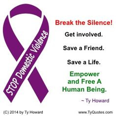 STOP Domestic Violence! Break the Silence!! Domestic Violence Quotes ...