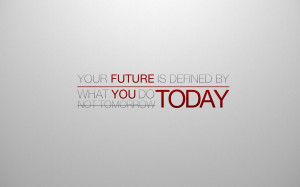 Minimalistic gray quotes future today simple background motivation ...