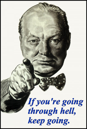 ... going through hell - Churchill Quote inspirational motivational poster