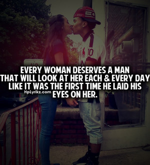 every woman deserves a man...