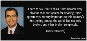 has become very obvious that our system for devising trade agreements ...