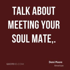 Talk about meeting your soul mate.