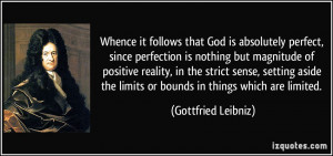 it follows that God is absolutely perfect, since perfection is nothing ...