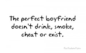 ... Doesn’t Exist: Quote About The Perfect Boyfriend Doesnt Exist