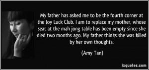 My father has asked me to be the fourth corner at the Joy Luck Club. I ...