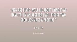 quote-Tim-Allen-men-are-liars-well-lie-about-lying-59299.png