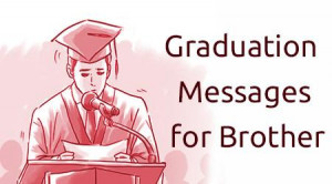 Graduation Messages for Brother