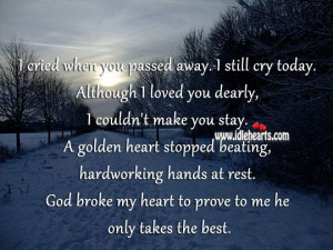 ... My Heart, Quotes Sayings, Dads Pass Away Quotes, God Broke, Best