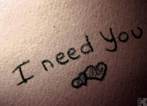 ... to know baby I need you in my life as a life partner as everything