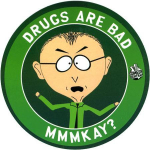Drugs are bad mkay.
