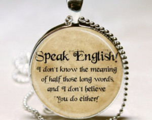 Alice In Wonderland Necklace Speak English Quote Mad Hatter Fairy Tale ...