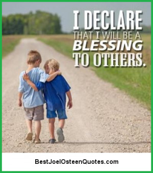 declare that I will be a blessing to others.”