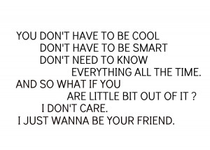 Beautiful Pictures I JUST WANNA BE YOUR FRIEND. ♥