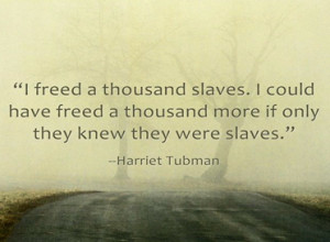 from Harriet Tubman: 