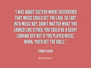 quote-Tommy-Chong-i-was-about-sixteen-when-i-discovered-71601.png