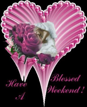 Have a blessed weekend