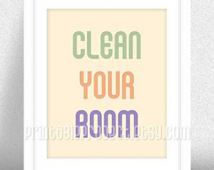 Clean Your Room - kids room - rule - inspirational quotes - instant ...