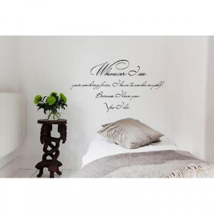 Whenever I see your smiling face, I have to smile myself, because I ...