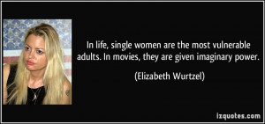In life, single women are the most vulnerable adults. In movies, they ...