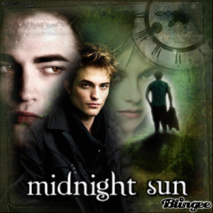 Midnight Sun Twilight **edward cullen**midnight sun
