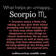 What helps an unhappy Scorpio… More