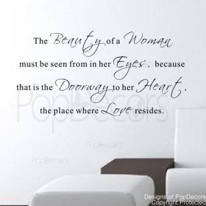... - The Beauty of A Woman Must be Seen From in Her Eyes-Quote Decals