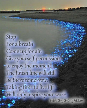 Taking Time To Live Life Will Only Inspire Your Work