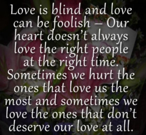 Love is blind and it'll take over your mind. What you think is love is ...