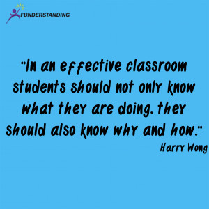 In an effective classroom students should not only know what they are ...