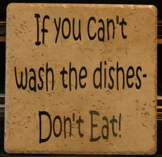 every kitchen needs this one! If you can't wash the dishes More