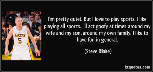quote-i-m-pretty-quiet-but-i-love-to-play-sports-i-like-playing-all ...