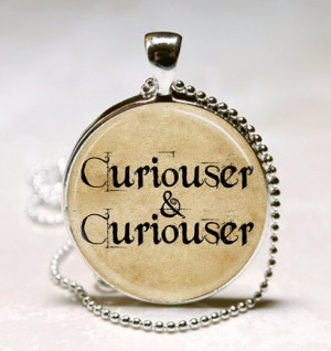 Alice In Wonderland Necklace Curiouser and Curiouser Book Quote Fairy ...