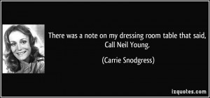 There was a note on my dressing room table that said, Call Neil Young ...