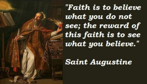 ... Faith, Quotes Sayings Bible, Faith St, Saint Augustine Capt, Catholic