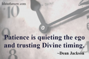 ... the ego and trusting Divine timing.Picture Quotes, Quotes Motivation