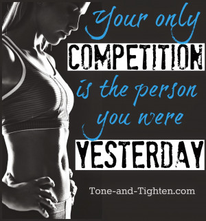 Fitness motivation – Your only competition – Exercise inspiration