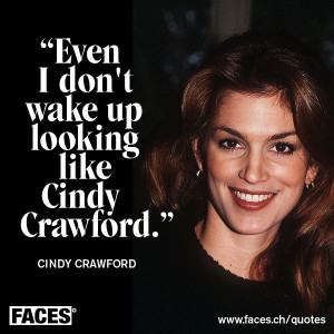 Cindy Crawford Great Quote :)