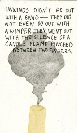 ... candle flame pinched between two fingers.