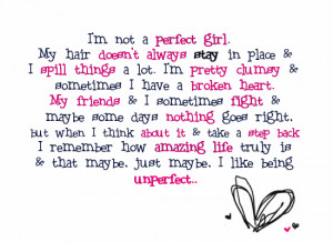 Life Quotes: I Like Being Unperfect