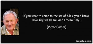 More Victor Garber Quotes