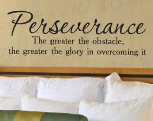 Perseverance Greater Obstacle Glory Office Inspirational Vinyl Quote ...