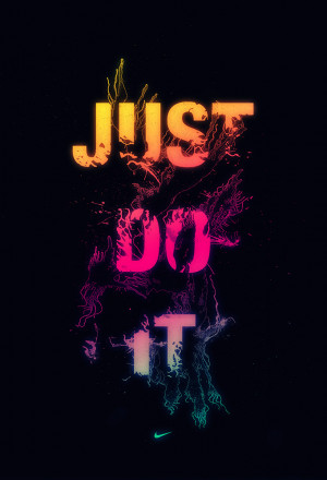 JUST DO IT by TheUnknownBeing