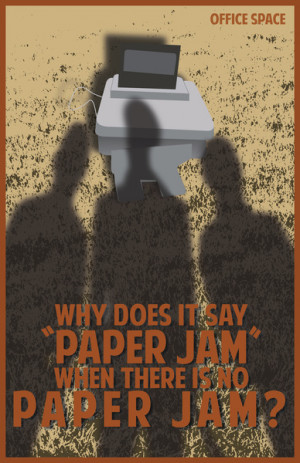 Office Space movie quote poster Art Print