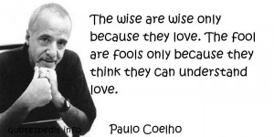 quotes reflections aphorisms - Quotes About Love - The wise are wise ...