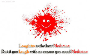 Funny Quotes-Thoughts-Laughter is the best Medicine-Best Quotes