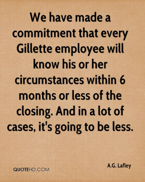 We have made a commitment that every Gillette employee will know his ...