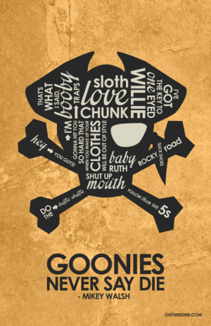 The Goonies Inspired Quote poster by outnerdme