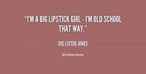 quote-Zoe-Lister-Jones-im-a-big-lipstick-girl-im-133045_2.png
