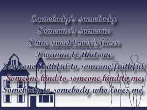 ... Somebody - Christina Aguilera Song Lyric Quote in Text Image